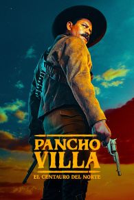 VER Pancho Villa: El centauro del norte Online Gratis HD