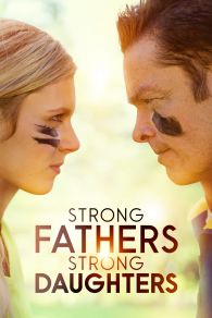 VER Strong Fathers, Strong Daughters Online Gratis HD